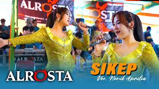 Download lagu SIKEP -  voc. Nonik Aprilia ALROSTA Dongkrek mp3