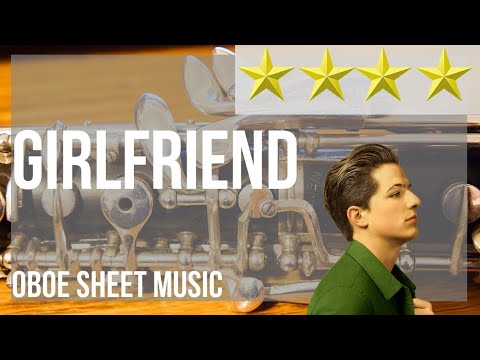 Oboe Sheet Music: How to play Girlfriend by Charlie Puth