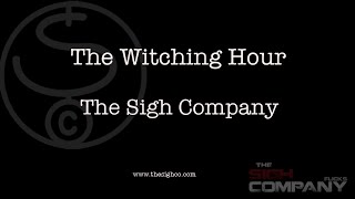 The Sigh Company - The Witching Hour