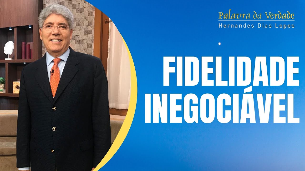 FIDELIDADE INEGOCIÁVEL