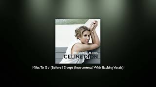 Celine Dion - Miles To Go (Before I Sleep) (Instrumental With Backing Vocals)