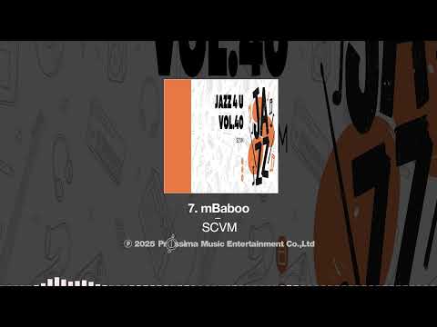 SCVM - Jazz 4 U Vol.40 [Entire tracks]