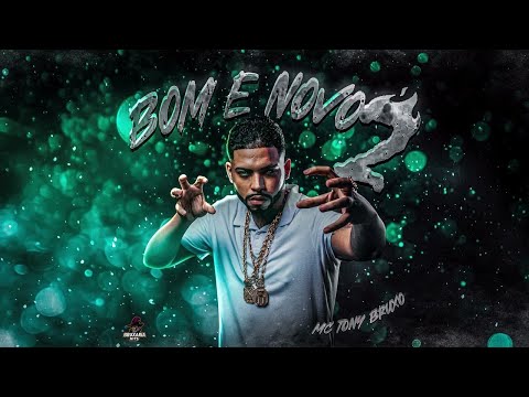 BOM E NOVO 2 - MC TONY BRUXO  (prod. BruxariaHits)