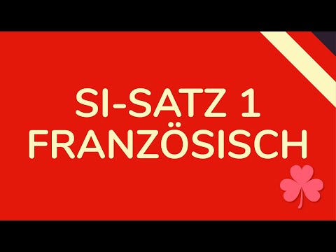SI SATZ TYP 1 FRANZÖSISCH - schnell & einfach erklärt (animiert) 🇩🇪