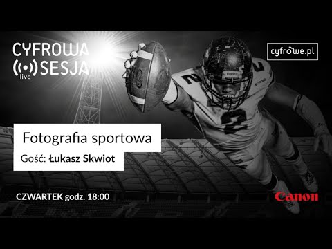 Cyfrowa Sesja vol 42 - Fotografia Sportowa