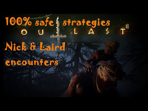 Outlast II - Insane mode How to bypass Nick & Laird 100% safe