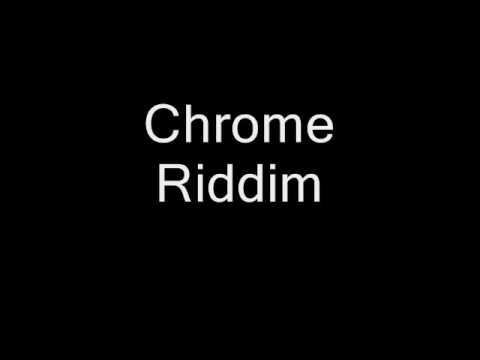 Chrome Riddim