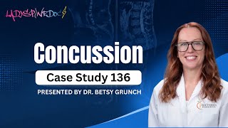 Case Study 136 | Concussion | explained by Dr. Betsy Grunch
