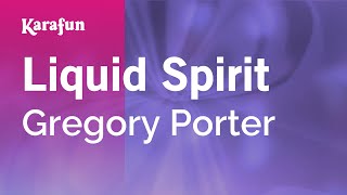 Karaoke Liquid Spirit - Gregory Porter *