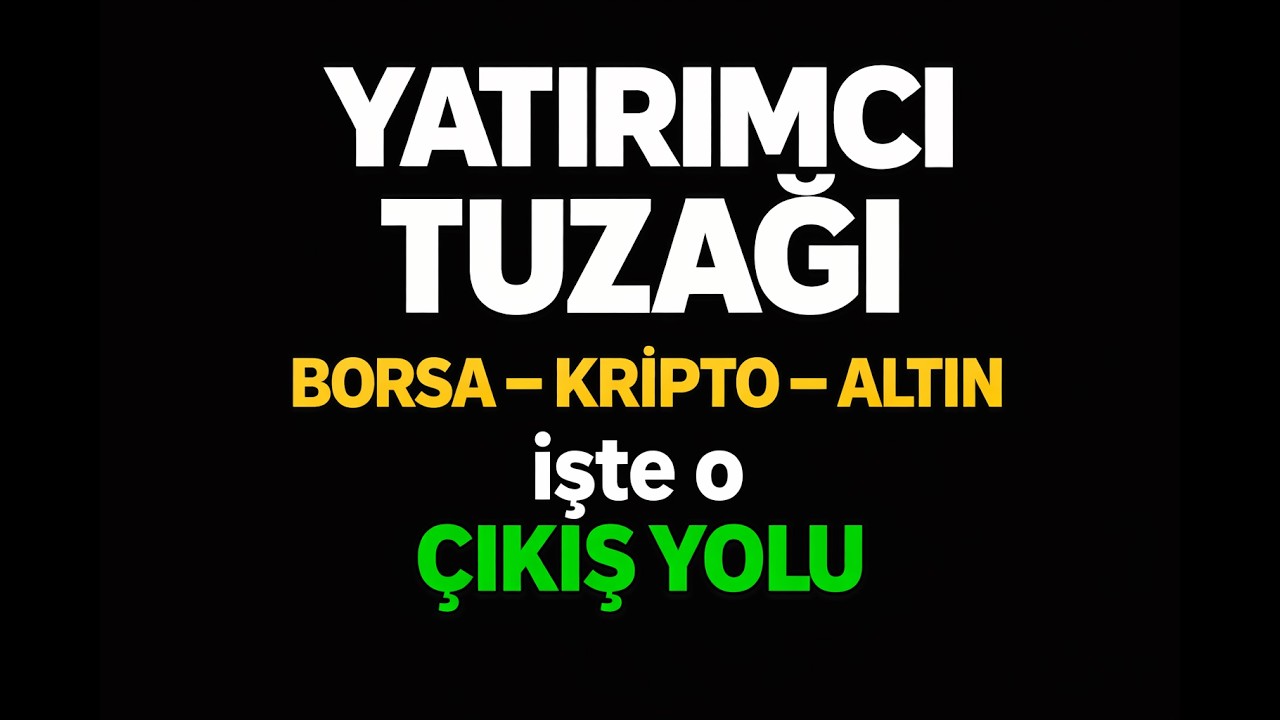 YATIRIMCI TUZAĞI | Borsa - Kripto - Altın | İŞTE O ÇIKIŞ YOLU KAÇIRMA ÜZÜLÜRSÜN...!