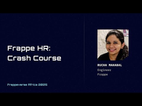 Frappe HR Crash Course | Rucha Mahabal