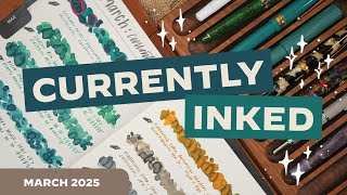 Greens, Teals, Golds, & Neutrals in March 🍀 Currently Inked: Pilot, Sailor, Platinum, Pelikan + More