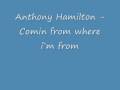 Anthony Hamilton Comin from where im from - Scifeno Anthony Hamilton Comin from where im from