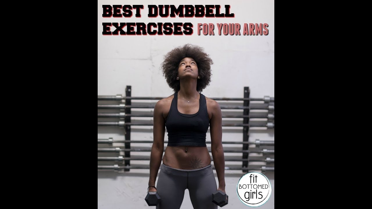 The Best Dumbbell Exercises for Your Arms