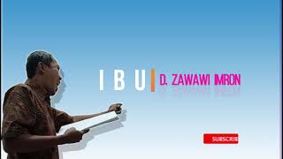 Download lagu Puisi IBU By D. Zawawi Imron mp3 Download lagu Puisi IBU By D. Zawawi Imron mp3