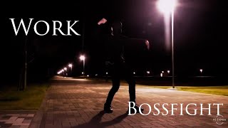 Work-Bossfight(DnceVid)
