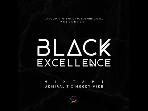 Black Excellence Mixtape - Dj Moody Mike - Pawòl Sal Feat. Admiral T