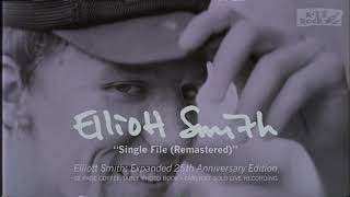 Elliott Smith - Single File (from Elliott Smith: Expanded 25th Anniversary Edition)
