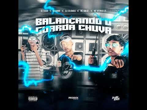 BALANÇANDO O GUARDA CHUVA - Dj Guuh, Dj Duuh e Dj Colombo - Mc Vitinho Zs e Mc Dmr7