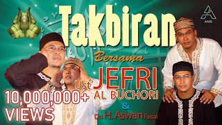 Ustad Jefri Al Buchori Ft. Drs H. Aswan Faisal - Takbiran (Official Music Video)
