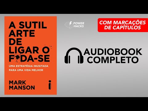 A Sutil Arte de Ligar o Fda-se - Audiobook Completo Português