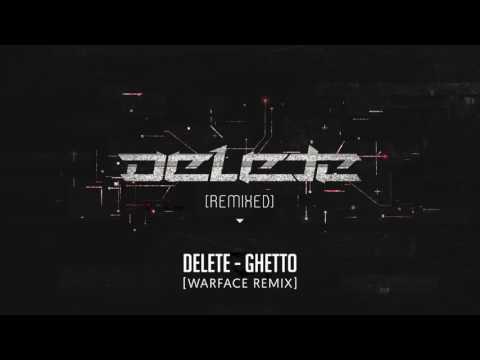 Delete - Ghetto (Warface remix)