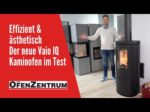Effizient und ästhetisch: Der neue Vaio IQ Kaminofen im Test - DAS OFENZENTRUM