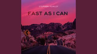Fast as I Can