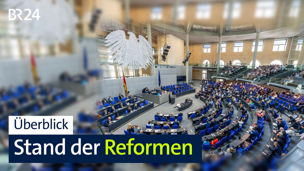 Überblick: Stand der Reformen | BR24
