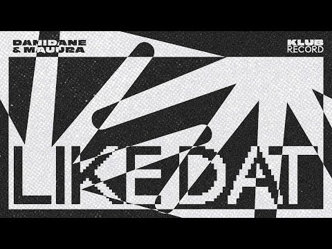 DANIDANE & MAAURA - LIKE DAT