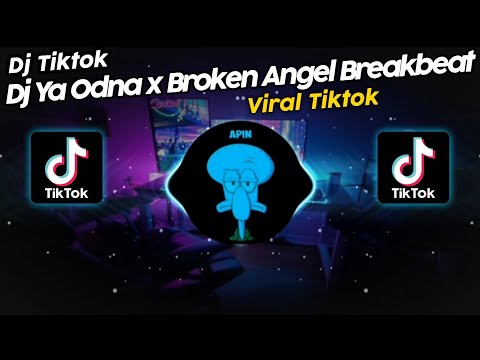DJ YA ODNA x BROKEN ANGEL BREAKBEAT VIRAL TIK TOK TERBARU 2023!!