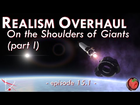 KSP Realism Overhaul RP-1 Episode 15 (Part 1) - On The Shoulders of Giants