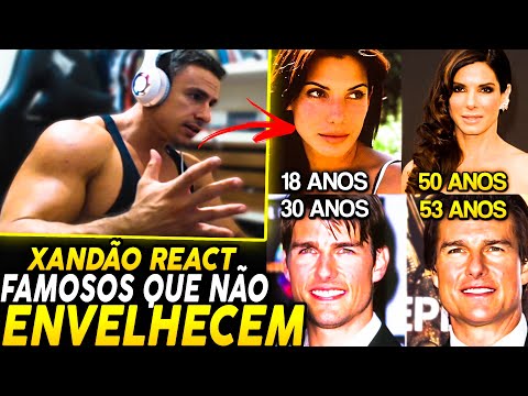 SUPER XANDÃO REAGINDO A CELEBRIDADES QUE NÃO ENVELHECEM