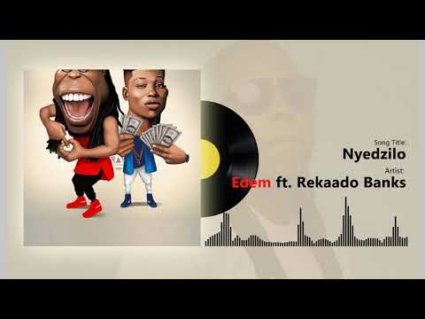 Edem ft Reekado Banks - Nyedzilo (Official audio)