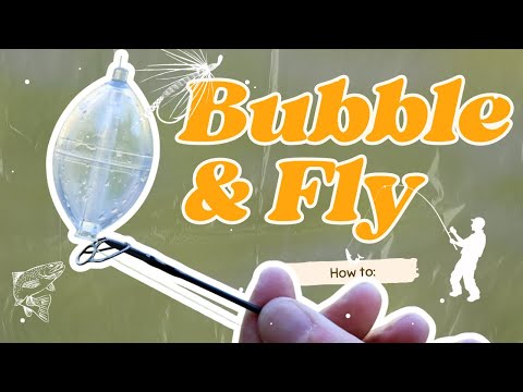 Fly on a Spin Rod: How to Fish a Fly Behind a Bubble