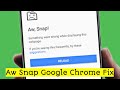 How To Fix Aw Snap Google Chrome Error On Android Chrome Aw Snap Error