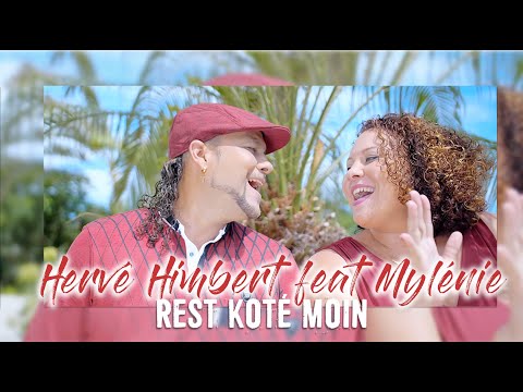 Hervé Himbert feat Mylénie - Rest koté moin - Clip officiel