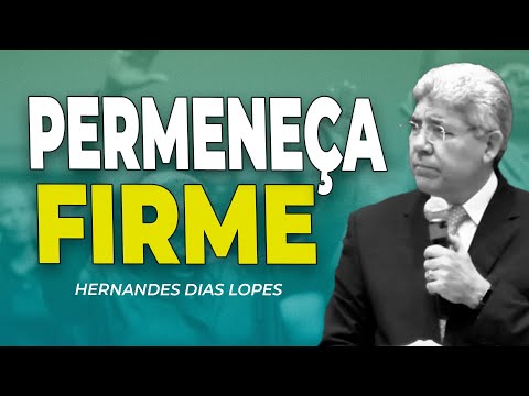 Hernandes Dias Lopes | NÃO PERCA SUA FÉ