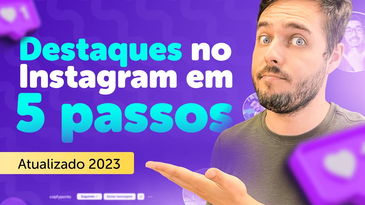 Destaques no Instagram: Como Criar e Editar Passo a Passo (Guia Prático 2023)