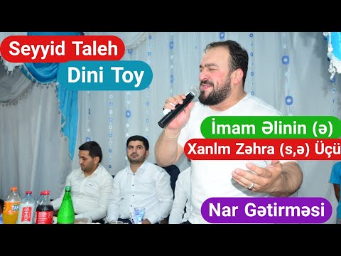 Seyyid Taleh Dini Toy 2020 - imam Elinin (e) Xanim Zehraya (s,e) Nar Getirmesi