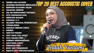 Download lagu Indah Yastami Top 20 Best Akustik Terpopuler | Seribu Kali Sayang | Indah Yastami Full Album mp3