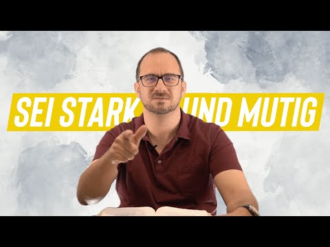 Be strong and brave!