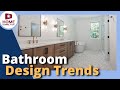 Top Bathroom Design Trends SEE THESE Before Building Or Remodeling