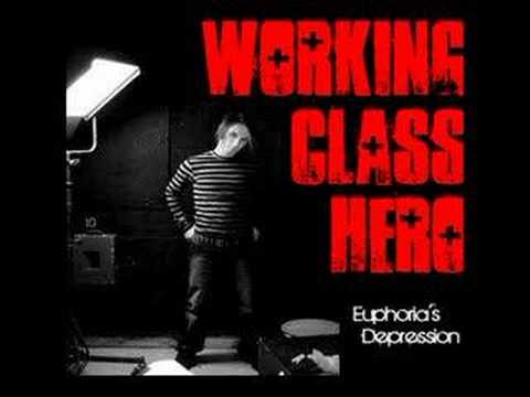 Euphoria's Depression - Working Class Hero