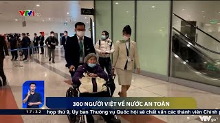 [VTV1 - VNHN 17h30] 300 người Việt ở Ukraine đã về nước an toàn trên chuyến bay của Bamboo Airways