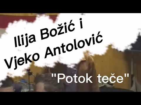 Ilija Božić i Vjeko Antolović -  "Potok teče" (Official live Video)