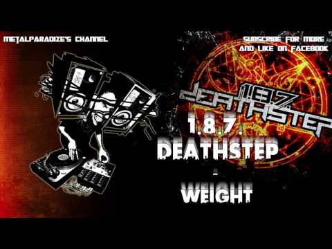 1.8.7. Deathstep - Weight (Free Download)