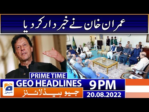 Geo News Headlines 9 PM - Imran Khan warns | 20 August 2022