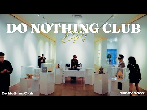 DO NOTHING CLUB.01  - TEDDY DOOX LIVE SET AT GIAO DIEM (AFRO HOUSE, HOUSE, MELODIC...)