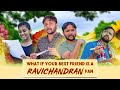 What If Your Best Friend Is A Ravichandran Fan Kannada Comedy Namdu K Classics Shravan Narayan